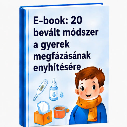 E-book: 20 bevált módszer a gyerek megfázásának enyhítésére
